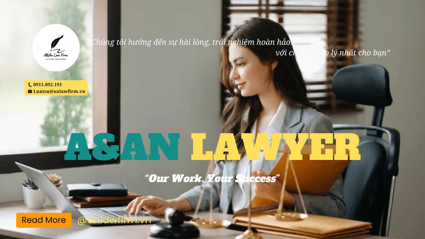 Luật sư A&An - Luật sư của Bạn!