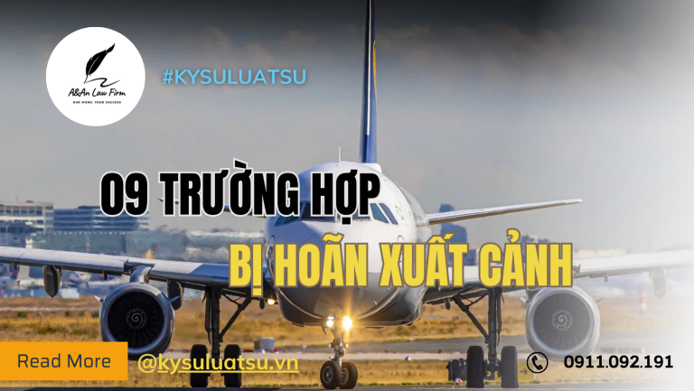 09 Trường hợp bị hoãn xuất cảnh