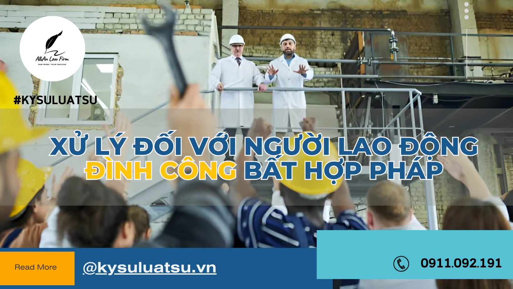 Xử lý đối với người lao động đình công bất hợp pháp - Ký sự Luật sư