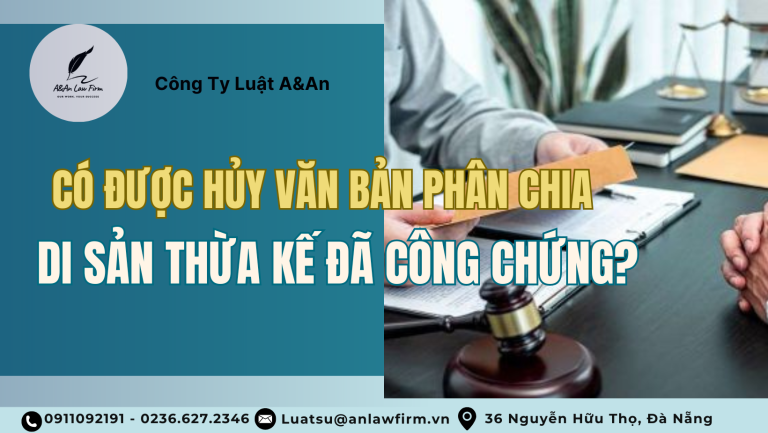 Có được hủy văn bản phân chia di sản thừa kế đã công chứng?