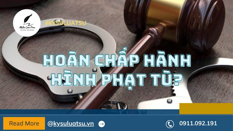Được hoãn chấp hành hình phạt tù trong trường hợp nào?