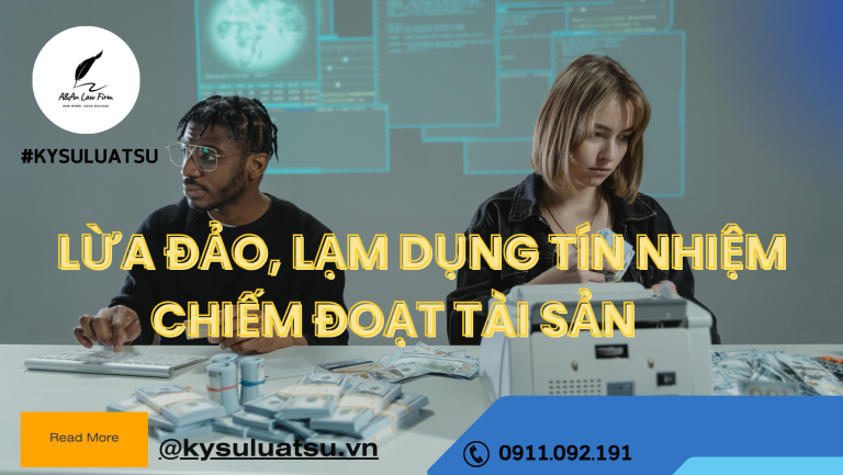 Phân biệt tội lừa đảo chiếm đoạt tài sản và tội lạm dụng tín nhiệm chiếm đoạt tài sản