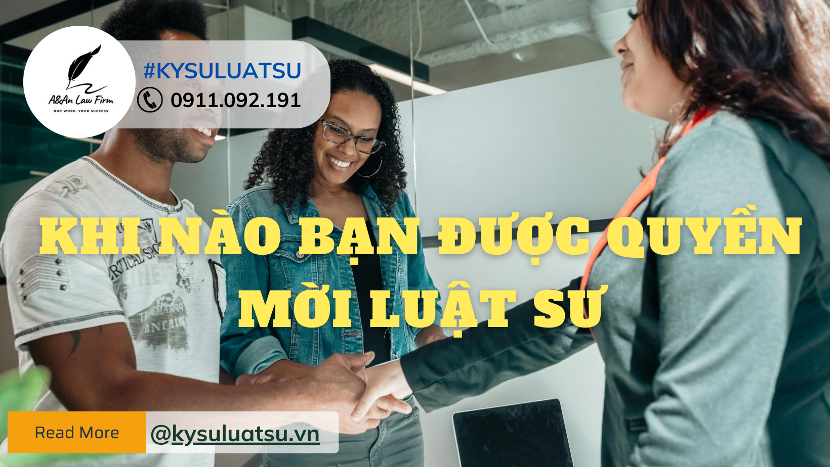 Khi nào bạn được quyền mời Luật Sư? - Ký sự Luật sư